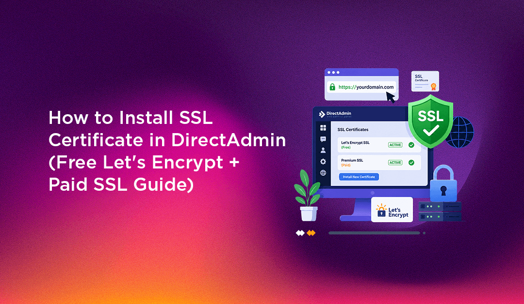 How to Install SSL Certificate in DirectAdmin (Free Let's Encrypt + Paid SSL Guide)
