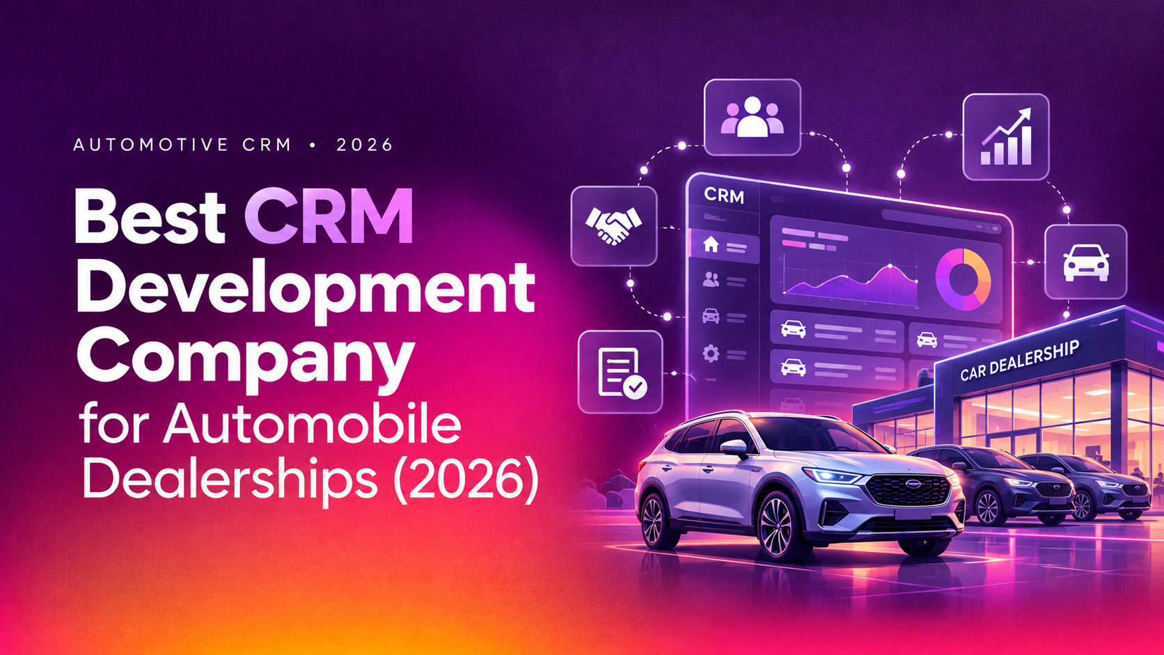 Best CRM Development Company for Automobile Dealerships (2026)
