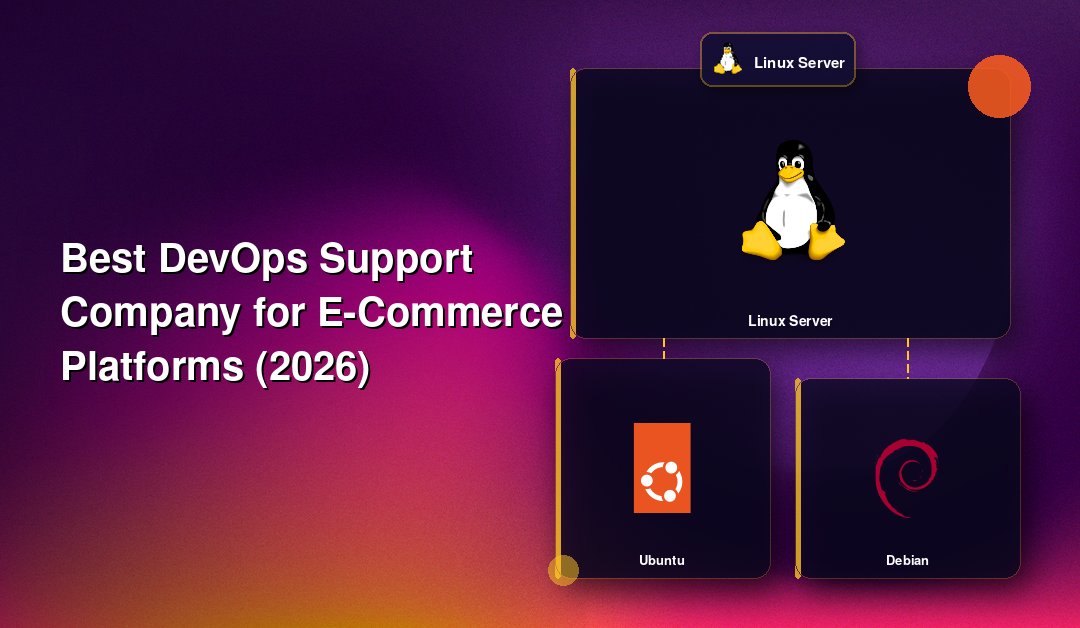 Best DevOps Support Company for E-Commerce Platforms (2026)