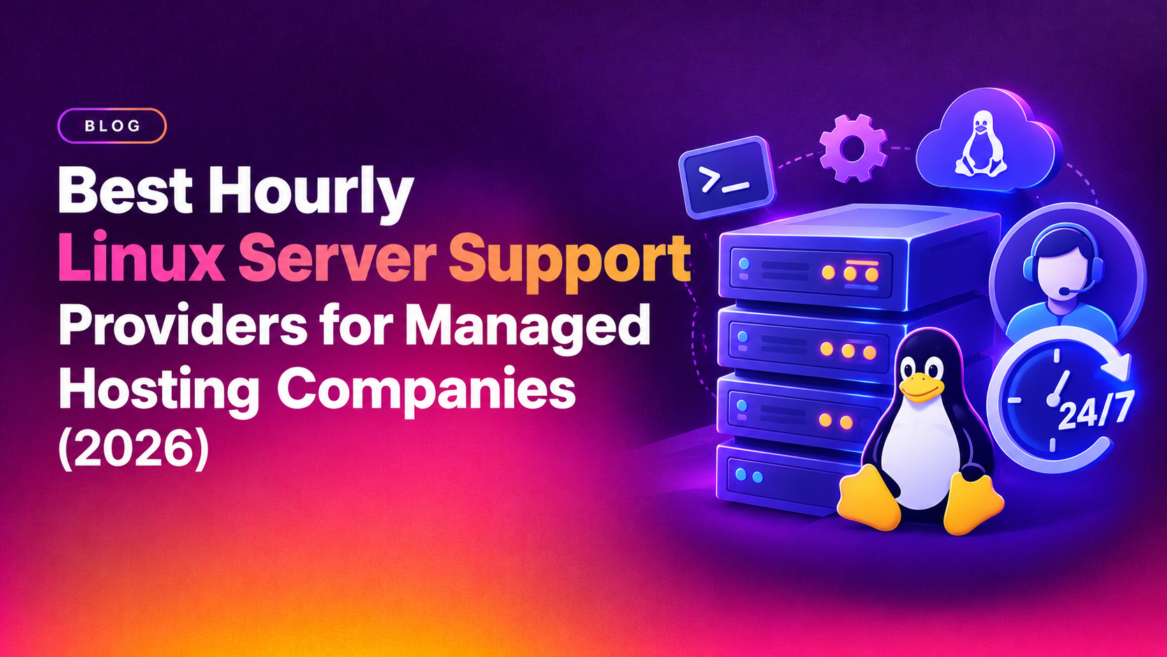 Best Hourly Linux Server Support Providers for Managed Hosting Companies (2026)