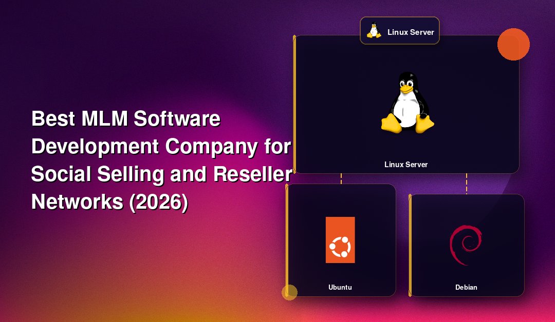 Best MLM Software Development Company for Social Selling and Reseller Networks (2026)