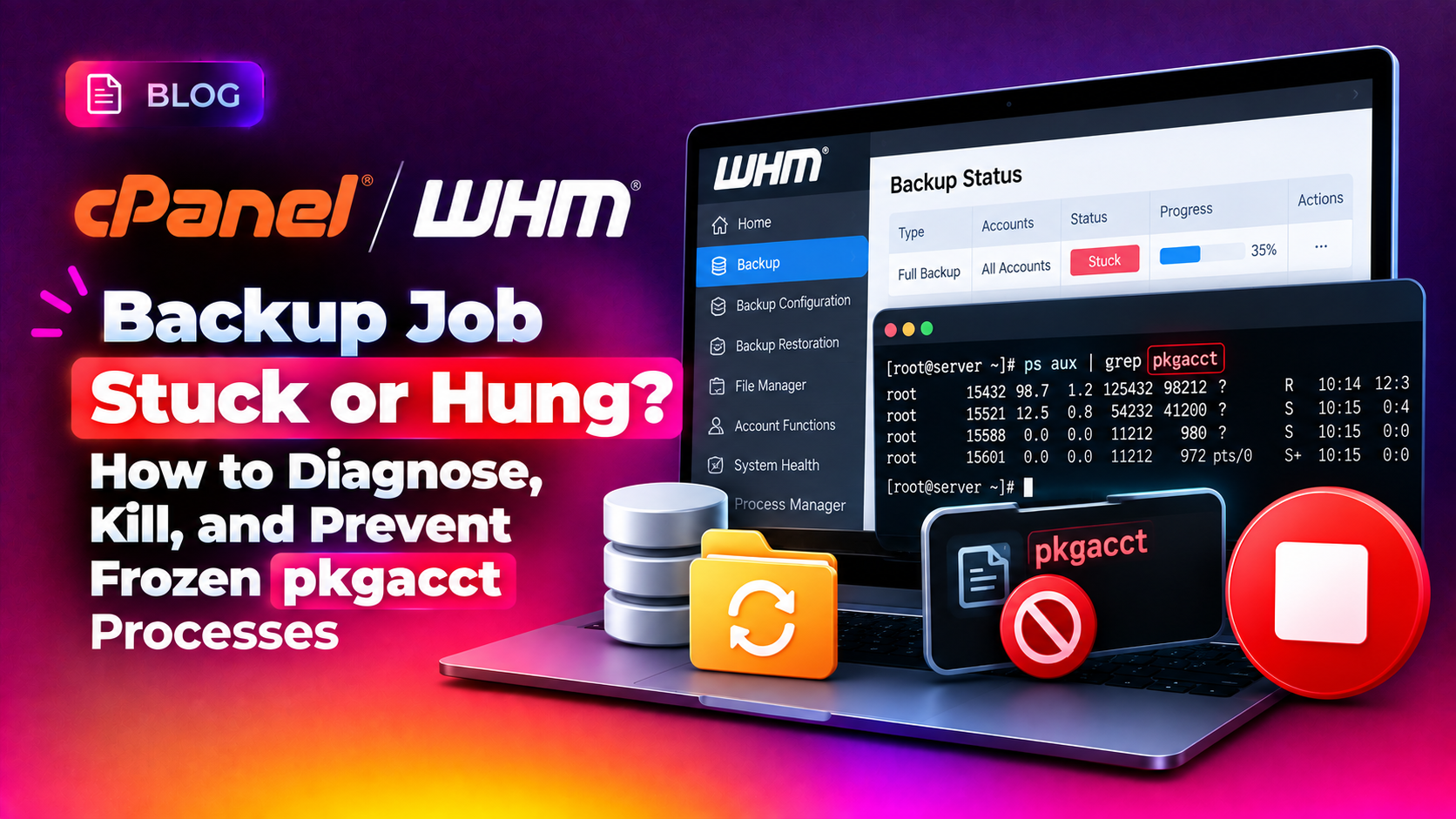 cPanel/WHM Backup Job Stuck or Hung? How to Diagnose, Kill, and Prevent Frozen pkgacct Processes