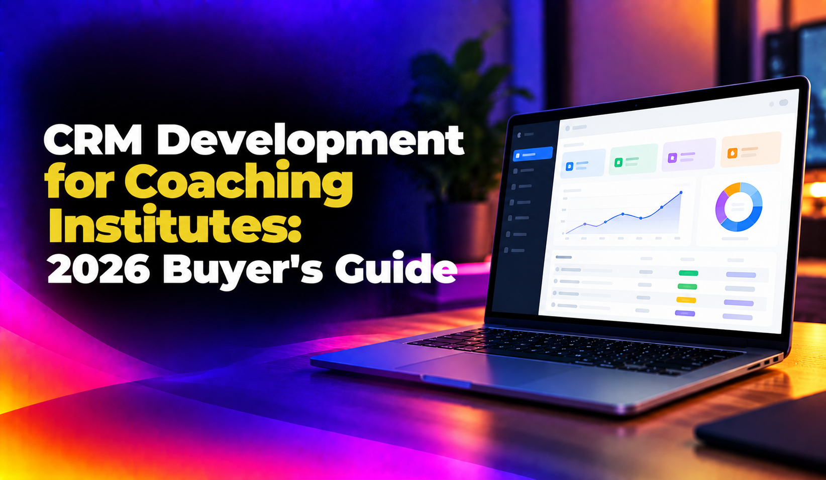 CRM Development for Coaching Institutes: 2026 Buyer's Guide