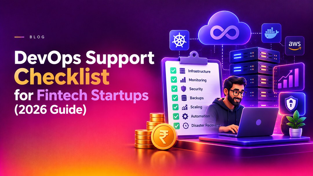 DevOps Support Checklist for Fintech Startups (2026 Guide)