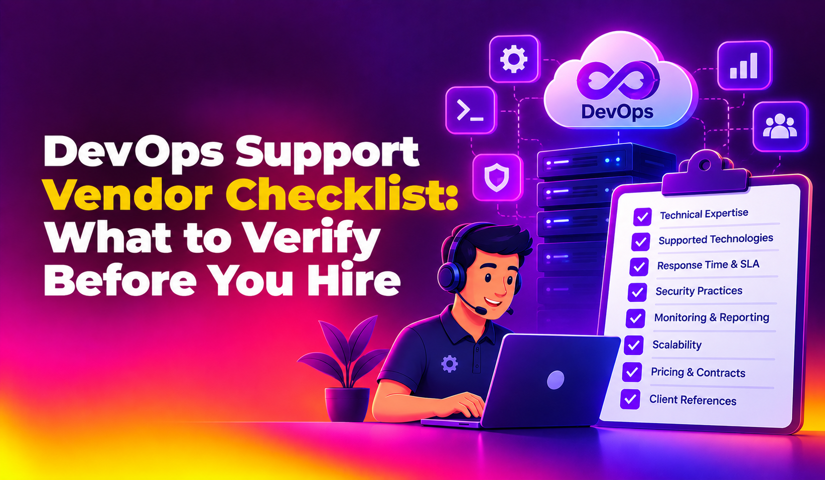 DevOps Support Vendor Checklist: What to Verify Before You Hire (2026)