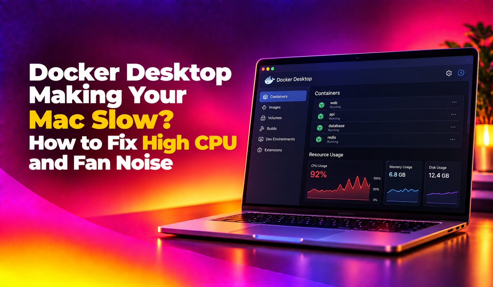Docker Desktop Making Your Mac Slow? How to Fix High CPU and Fan Noise (2026 Guide)