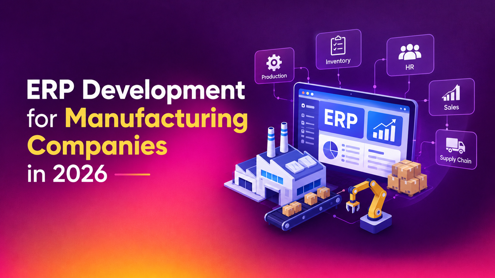 ERP Development for Manufacturing Companies in 2026