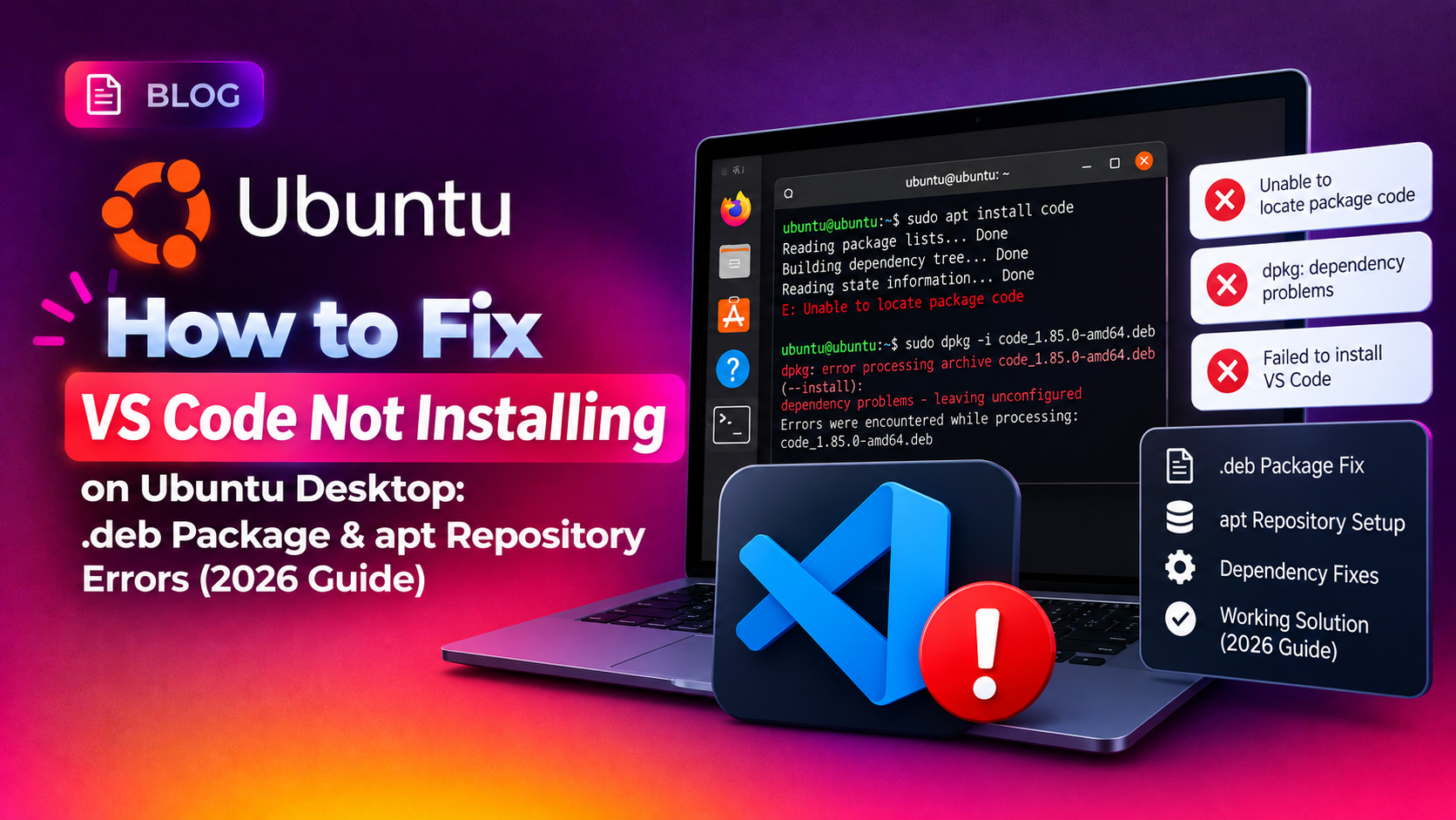 How to Fix VS Code Not Installing on Ubuntu Desktop: .deb Package & apt Repository Errors (2026 Guide)