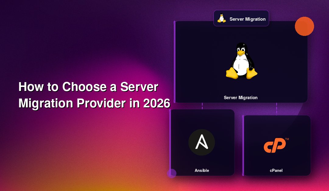 How to Choose a Server Migration Provider in 2026