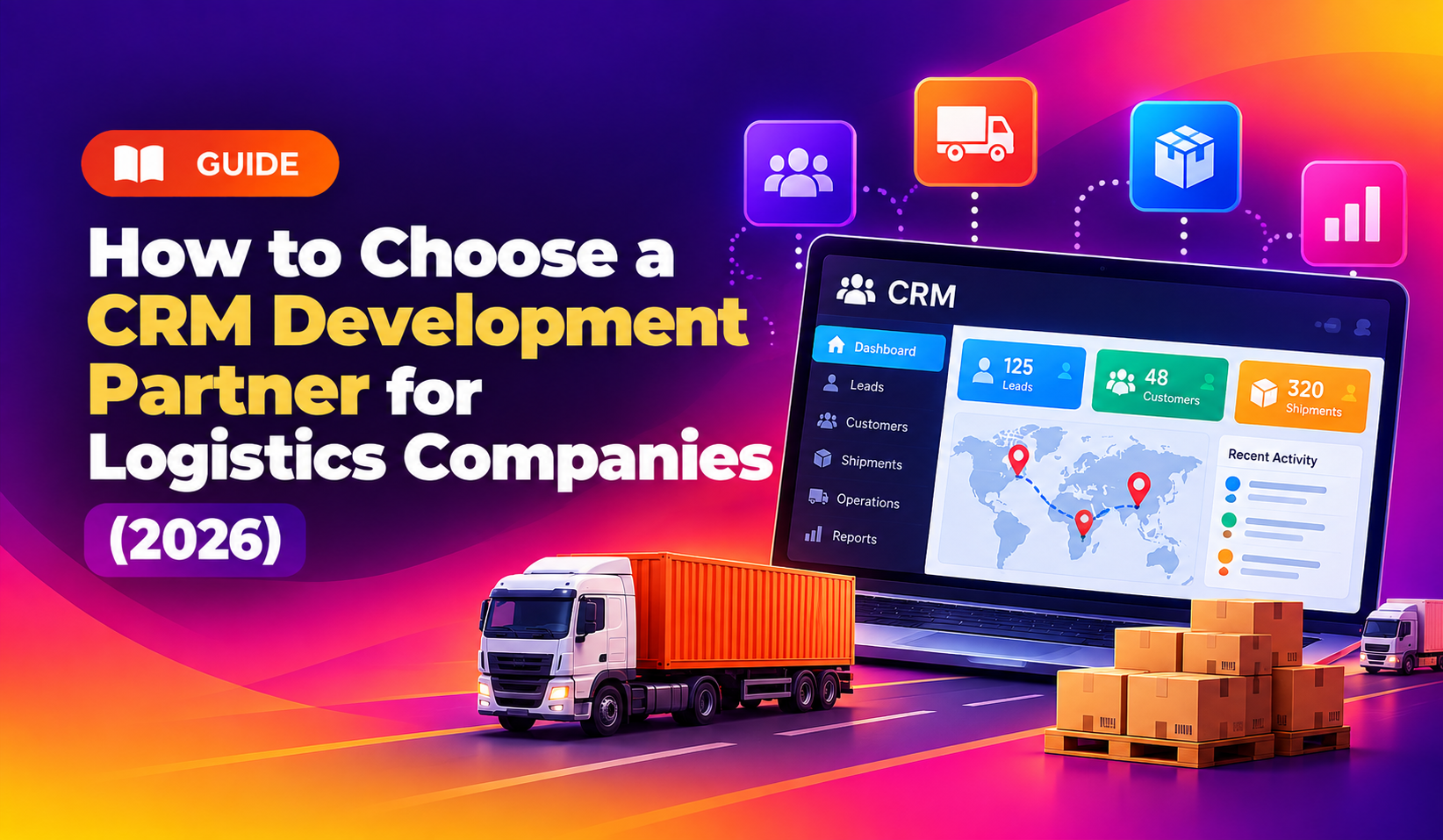 How to Choose a CRM Development Partner for Logistics Companies (2026)