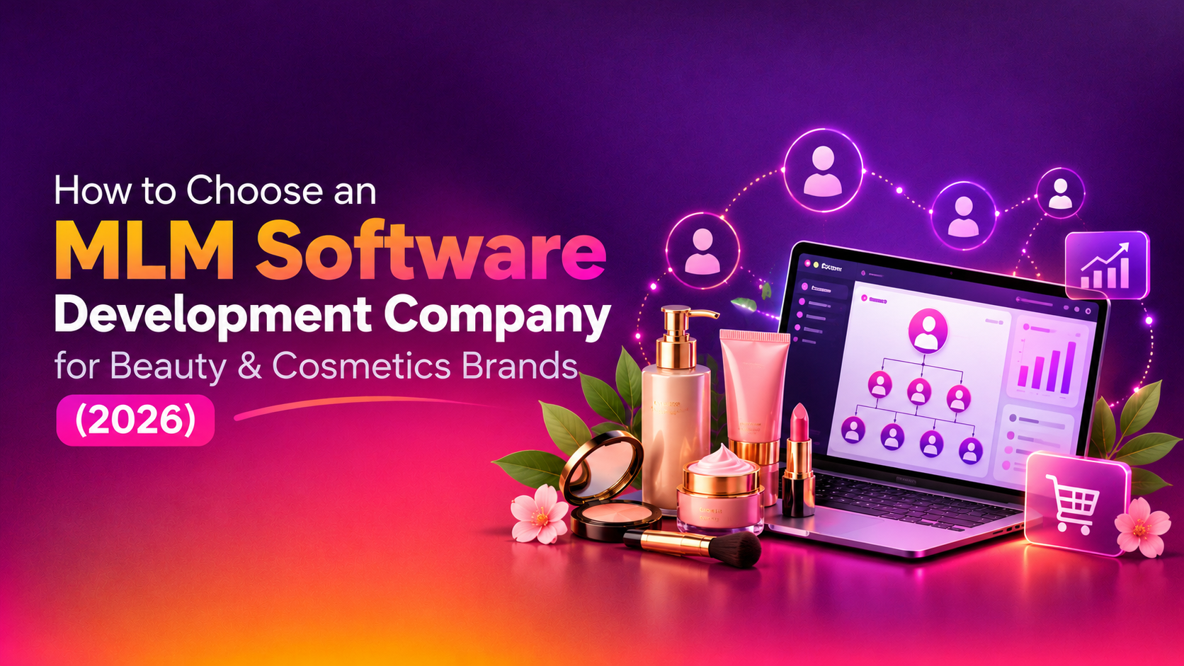 How to Choose an MLM Software Development Company for Beauty & Cosmetics Brands (2026)