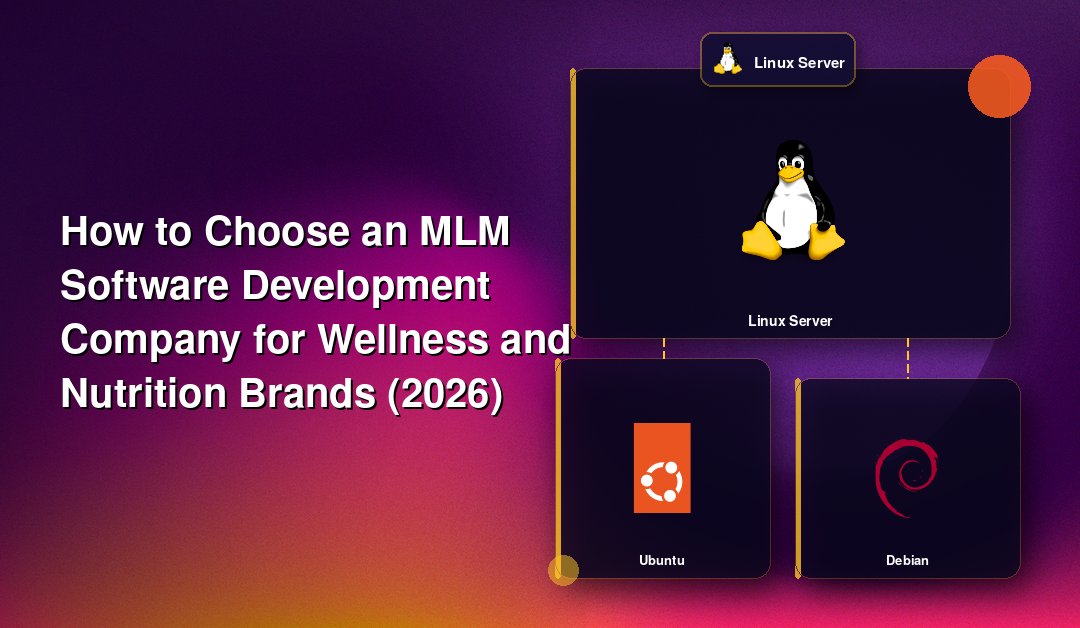 How to Choose an MLM Software Development Company for Wellness and Nutrition Brands (2026)