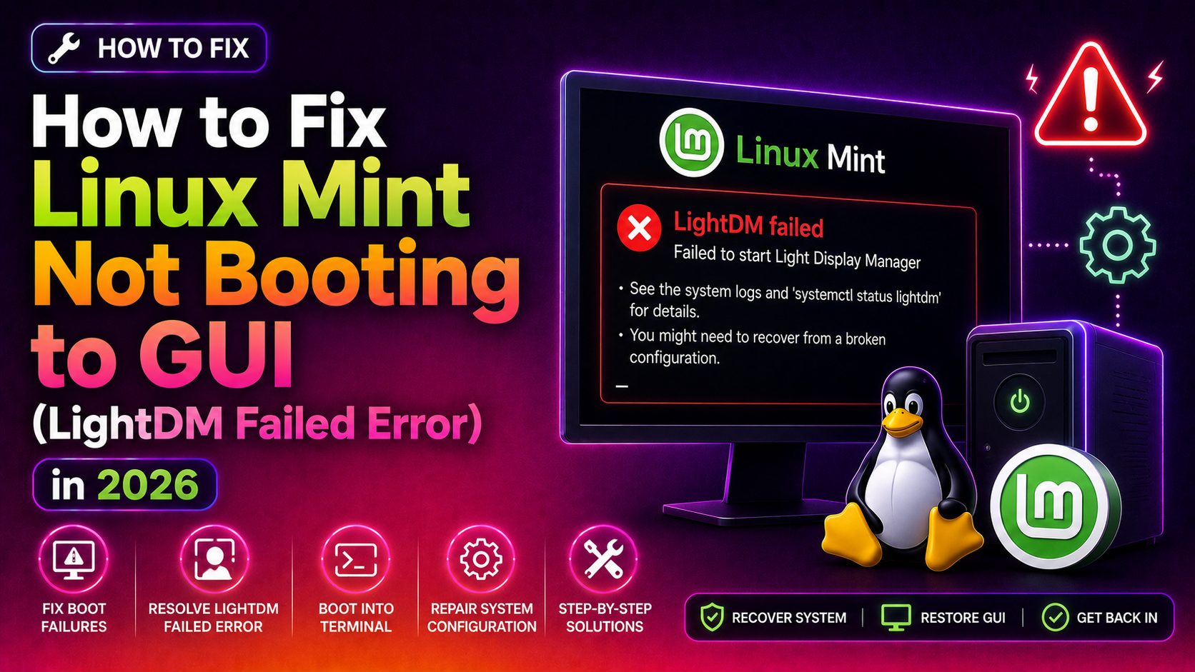 How to Fix Linux Mint Not Booting to GUI (LightDM Failed Error) in 2026