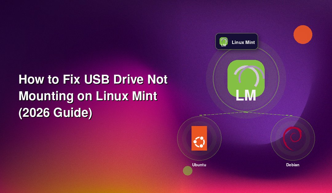 How to Fix USB Drive Not Mounting on Linux Mint (2026 Guide)
