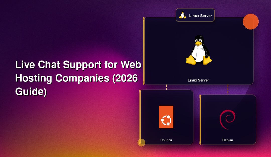 Live Chat Support for Web Hosting Companies (2026 Guide)