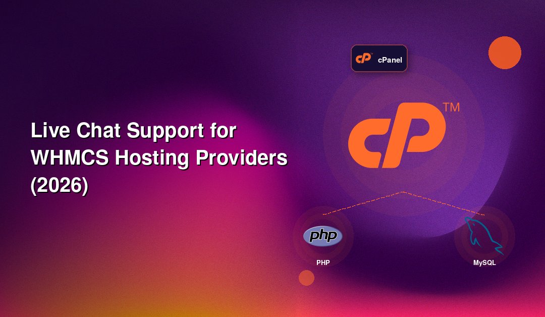 Live Chat Support for WHMCS Hosting Providers (2026)