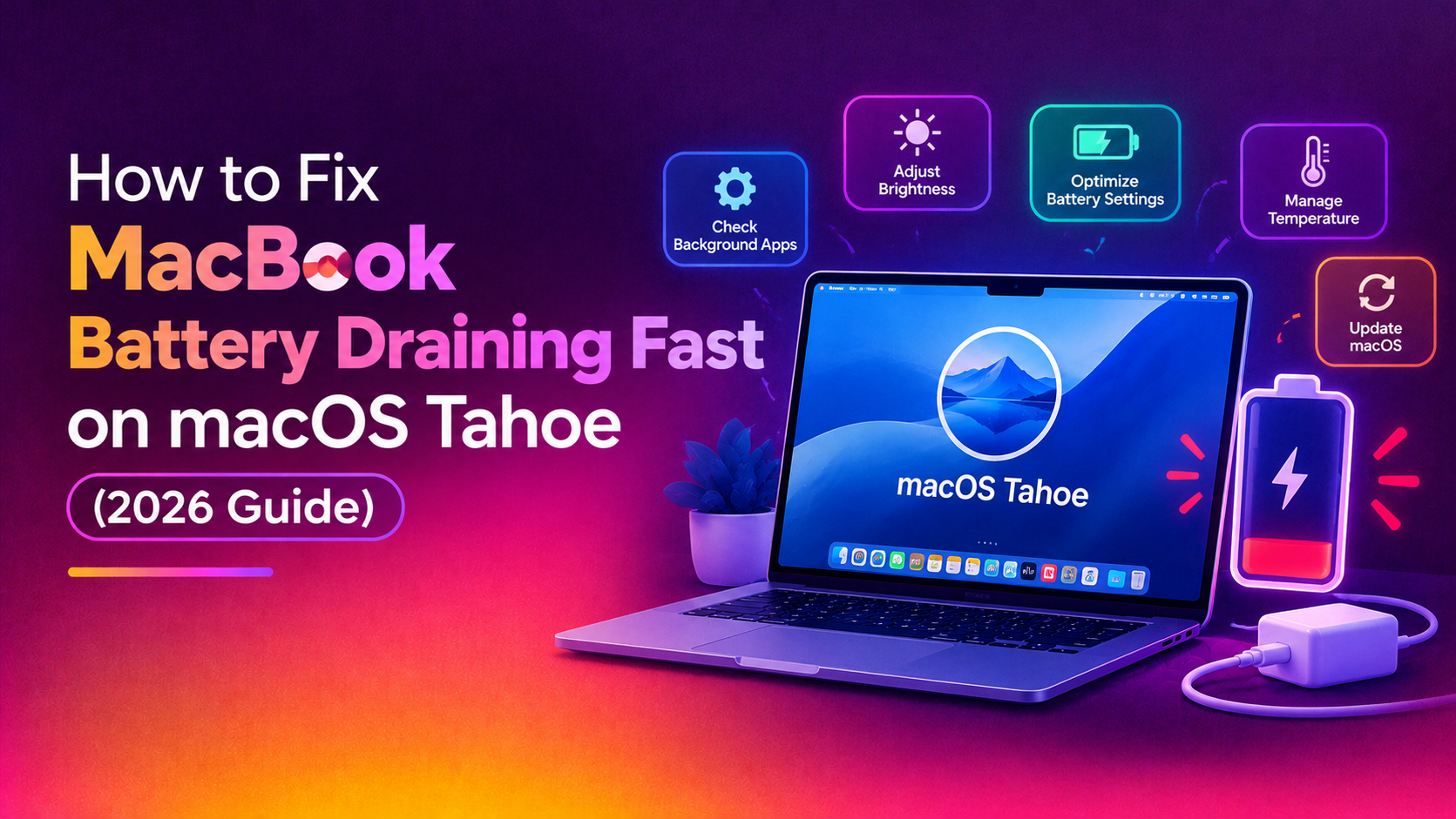How to Fix MacBook Battery Draining Fast on macOS Tahoe (2026 Guide)