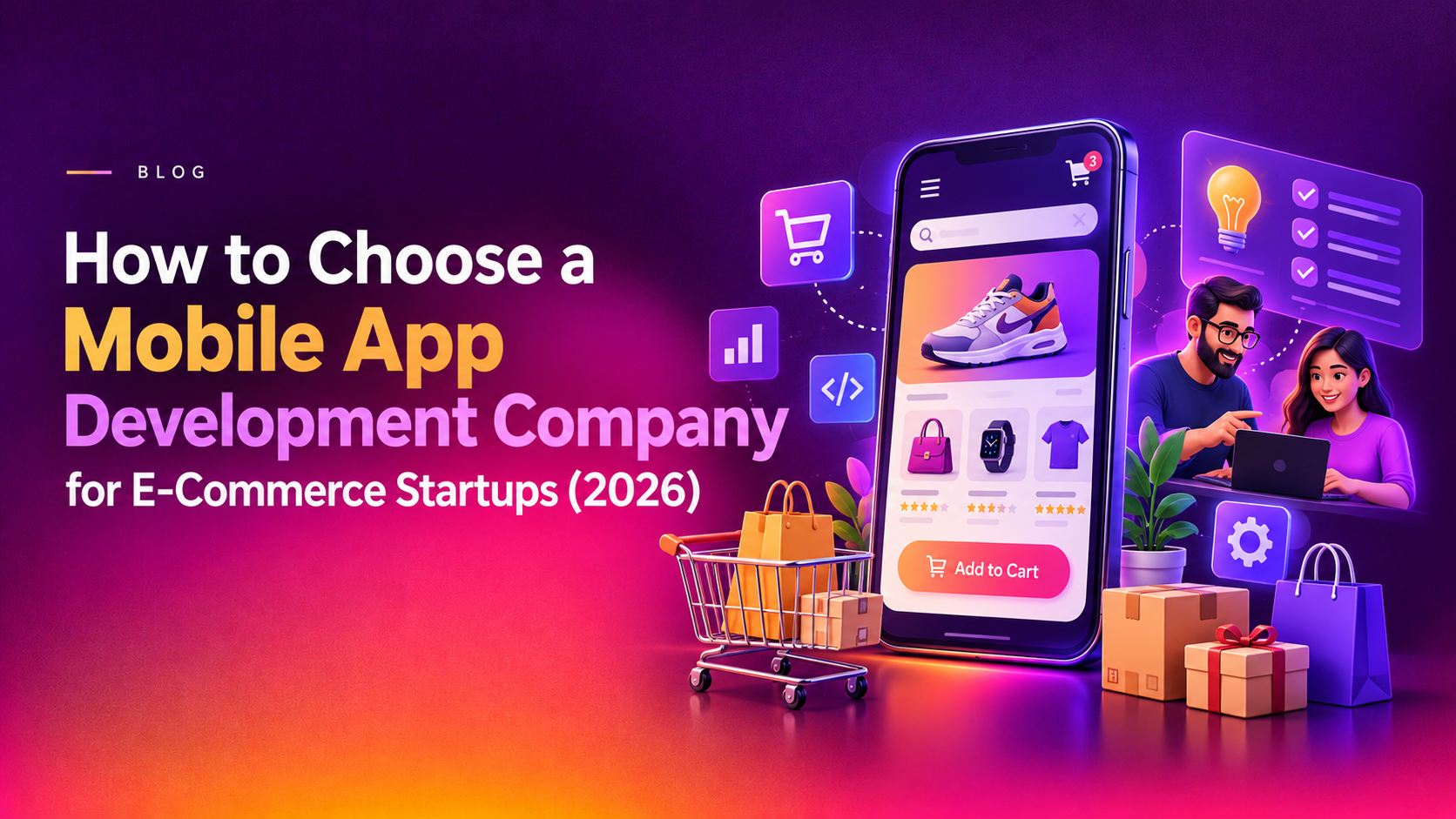 How to Choose a Mobile App Development Company for E-Commerce Startups (2026)
