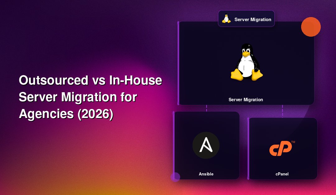Outsourced vs In-House Server Migration for Agencies (2026)