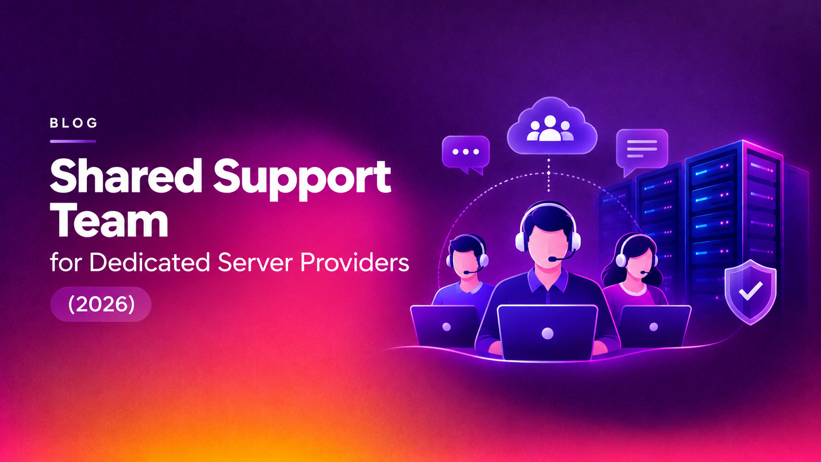 Shared Support Team for Dedicated Server Providers (2026)