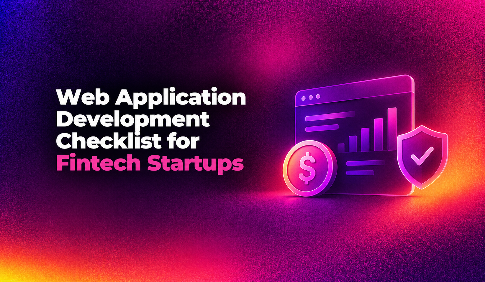Web Application Development Checklist for Fintech Startups (2026)