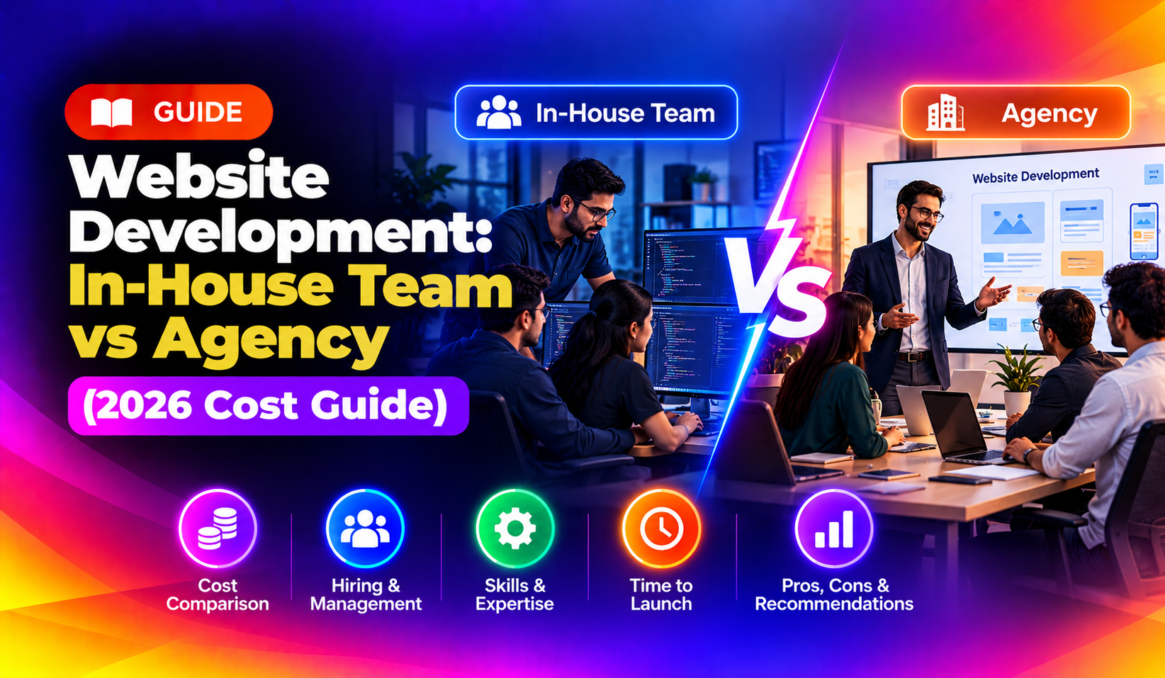 Website Development: In-House Team vs Agency (2026 Cost Guide)