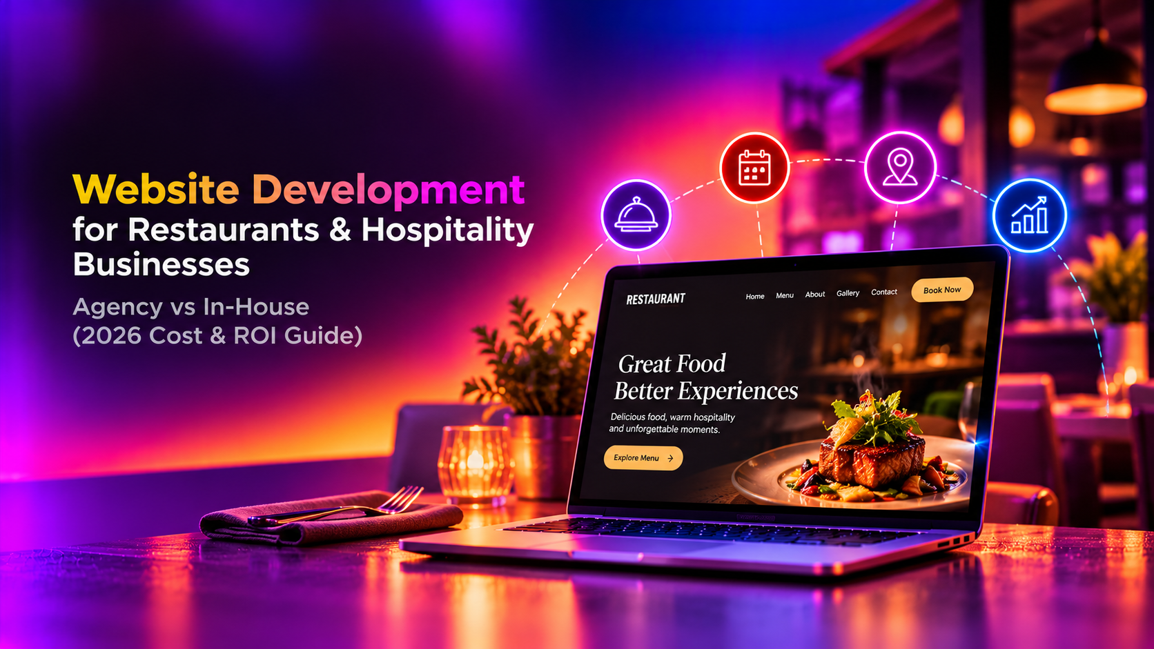 Website Development for Restaurants & Hospitality Businesses: Agency vs In-House (2026 Cost & ROI Guide)