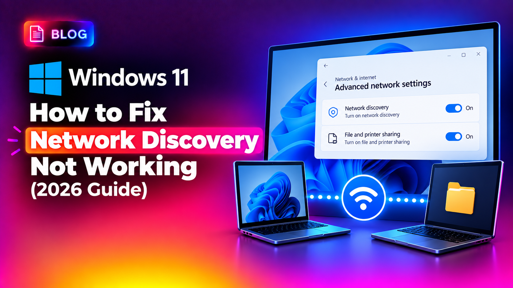 How to Fix Windows 11 Network Discovery Not Working (2026 Guide)